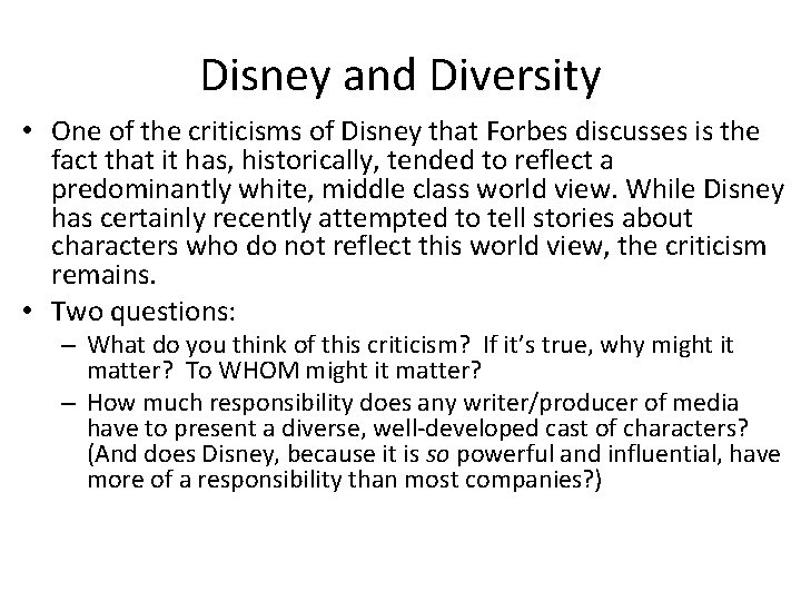 Disney and Diversity • One of the criticisms of Disney that Forbes discusses is Disney and Diversity • One of the criticisms of Disney that Forbes discusses is