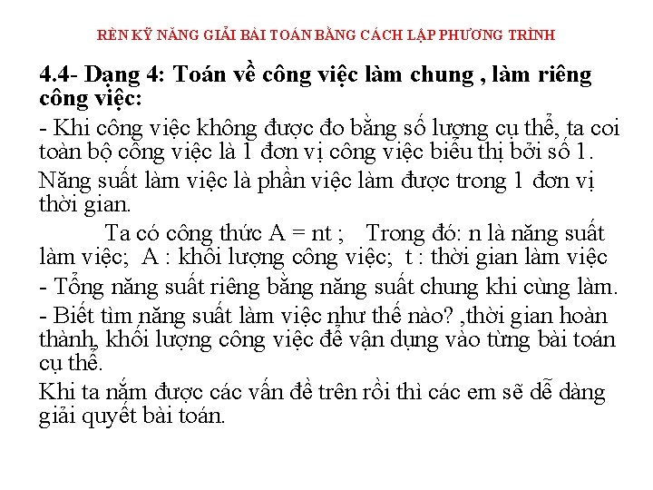 RÈN KỸ NĂNG GIẢI BÀI TOÁN BẰNG CÁCH LẬP PHƯƠNG TRÌNH 4. 4 -