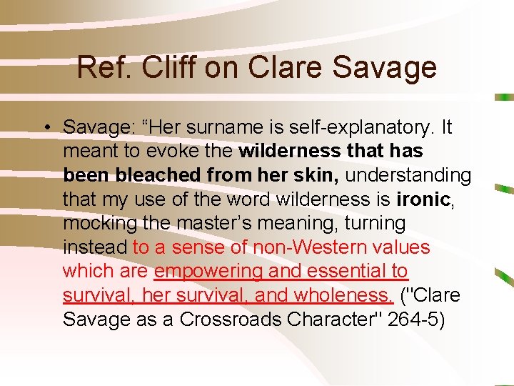 Ref. Cliff on Clare Savage • Savage: “Her surname is self-explanatory. It meant to