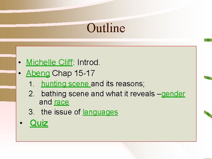 Outline • Michelle Cliff: Introd. • Abeng Chap 15 -17 1. hunting scene and