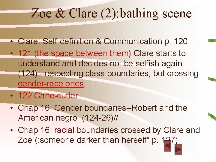 Zoe & Clare (2): bathing scene • Clare: Self-definition & Communication p. 120; •