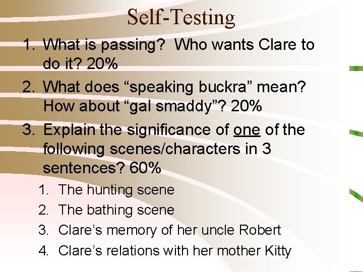 Self-Testing 1. What is passing? Who wants Clare to do it? 20% 2. What