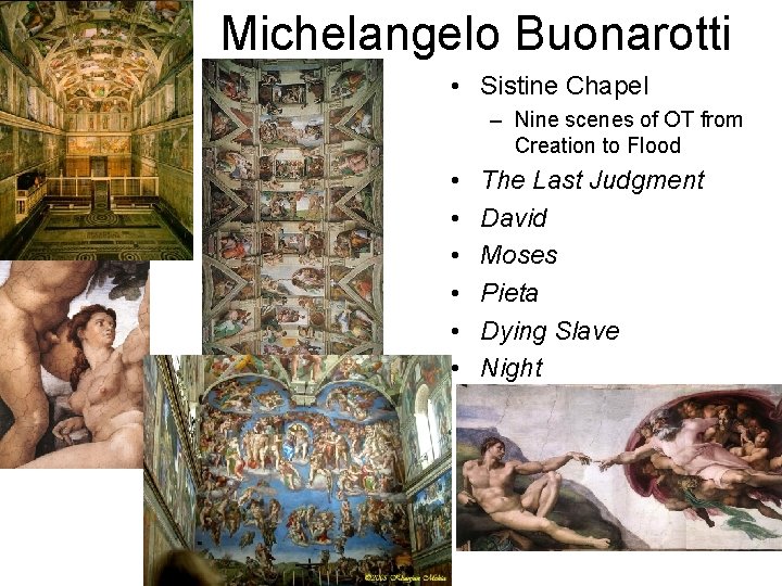 Michelangelo Buonarotti • Sistine Chapel – Nine scenes of OT from Creation to Flood