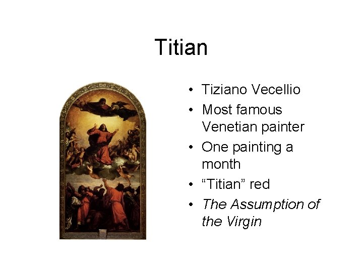 Titian • Tiziano Vecellio • Most famous Venetian painter • One painting a month