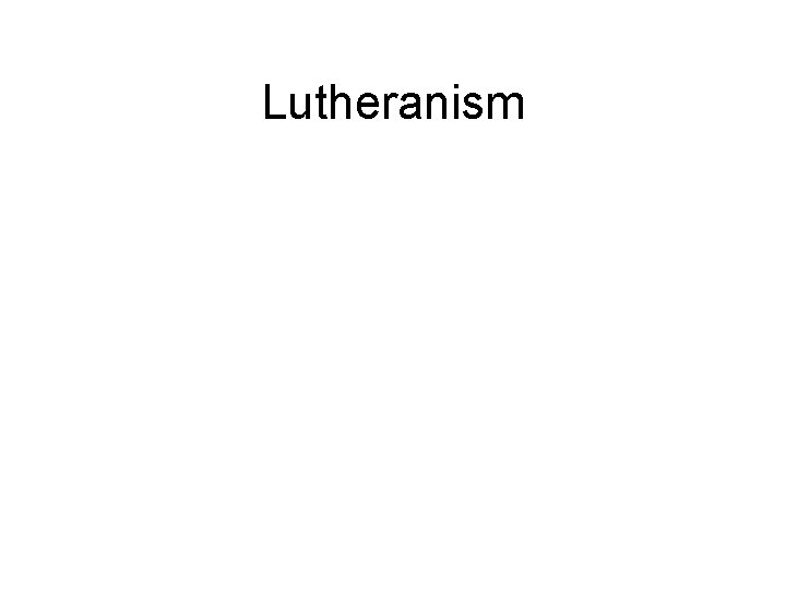 Lutheranism 