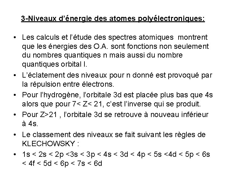 3 -Niveaux d’énergie des atomes polyélectroniques: • Les calculs et l’étude des spectres atomiques