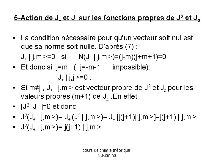 5 -Action de J+ et J- sur les fonctions propres de J 2 et