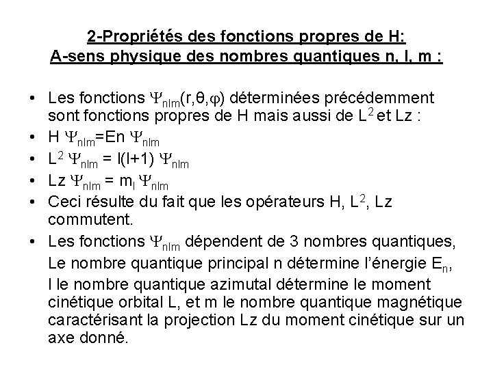 2 -Propriétés des fonctions propres de H: A-sens physique des nombres quantiques n, l,