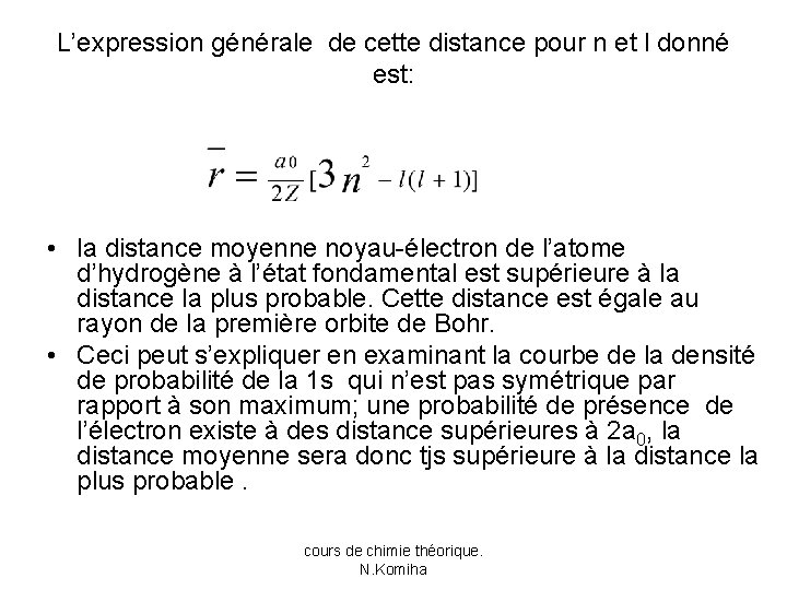 L’expression générale de cette distance pour n et l donné est: • la distance