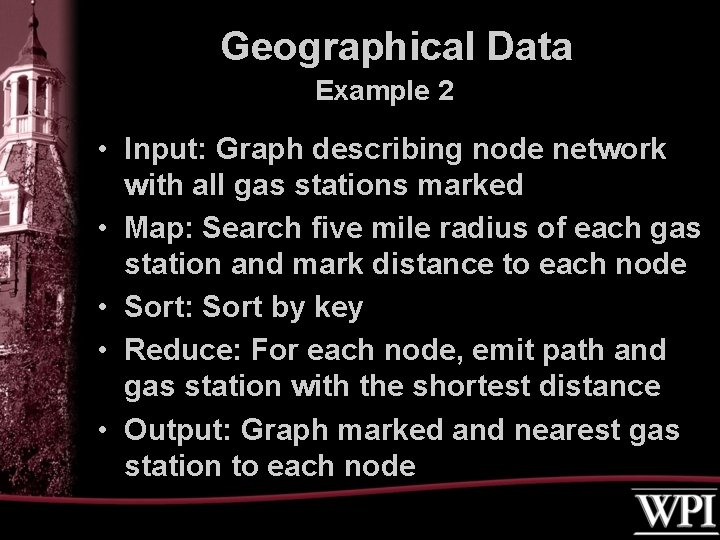 Geographical Data Example 2 • Input: Graph describing node network with all gas stations