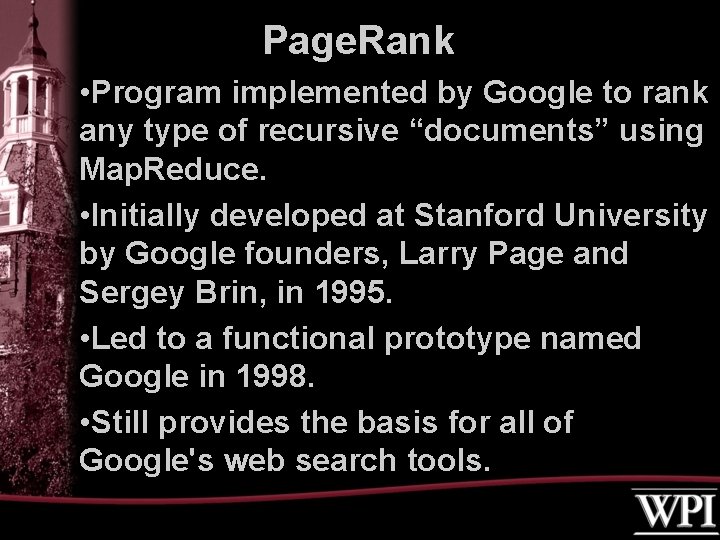 Page. Rank • Program implemented by Google to rank any type of recursive “documents”