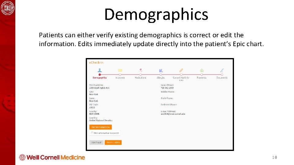 Health Informatics and Quality Course Demographics Patients can either verify existing demographics is correct