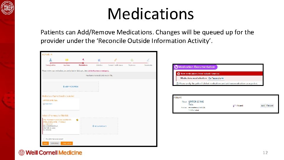 Health Informatics and Quality Course Medications Patients can Add/Remove Medications. Changes will be queued