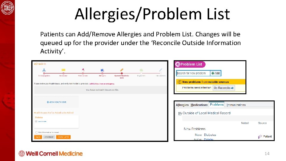 Health Informatics and Quality Course Allergies/Problem List Patients can Add/Remove Allergies and Problem List.