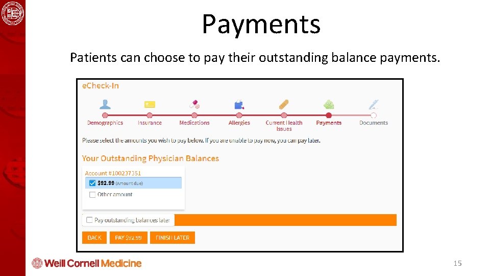 Health Informatics and Quality Course Payments Patients can choose to pay their outstanding balance