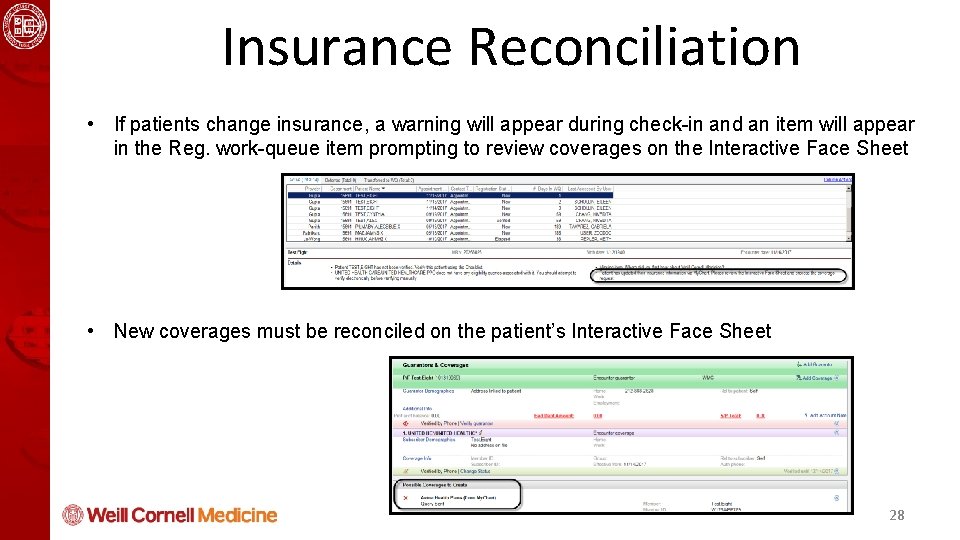 Health Informatics and Quality Course Insurance Reconciliation • If patients change insurance, a warning