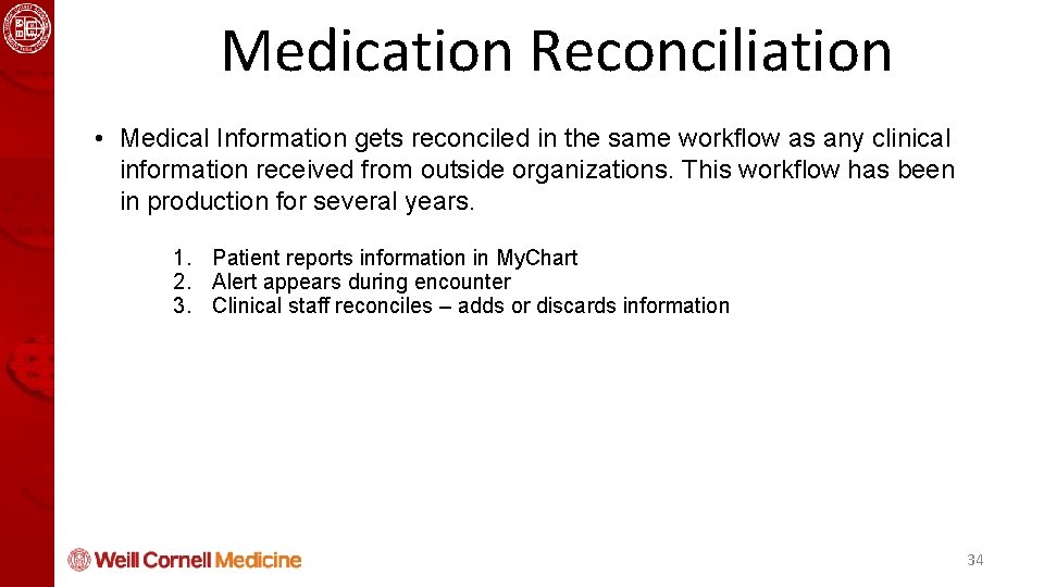 Health Informatics and Quality Course Medication Reconciliation • Medical Information gets reconciled in the