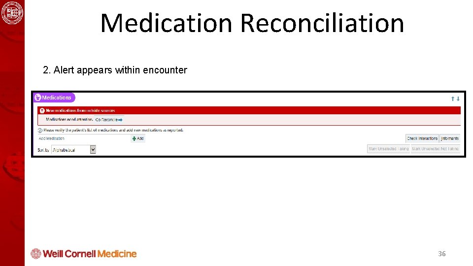Health Informatics and Quality Course Medication Reconciliation 2. Alert appears within encounter 36 