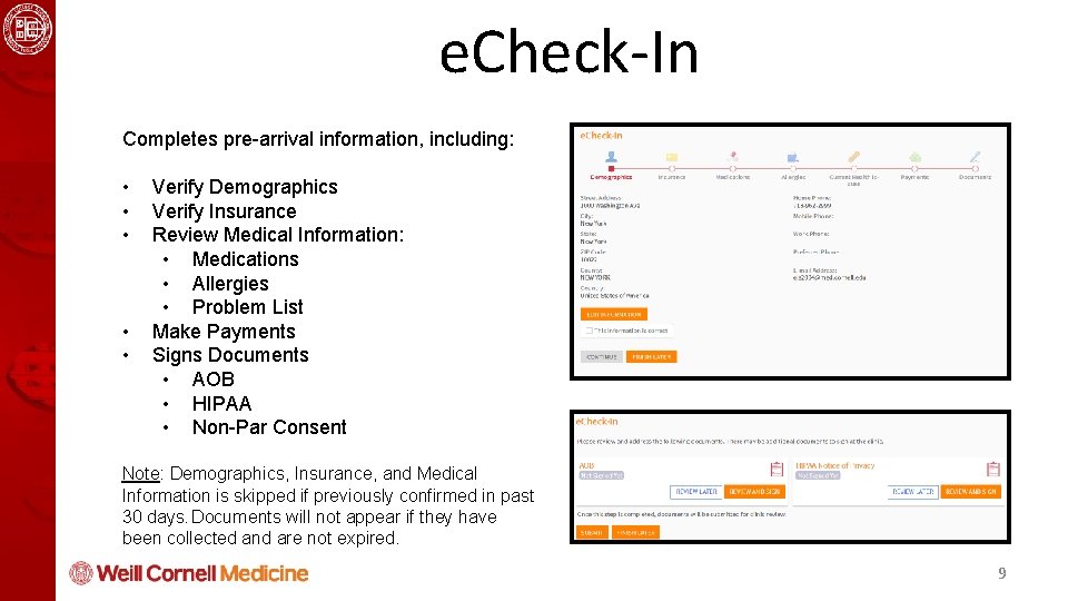 Health Informatics and Quality Course e. Check-In Completes pre-arrival information, including: • • •