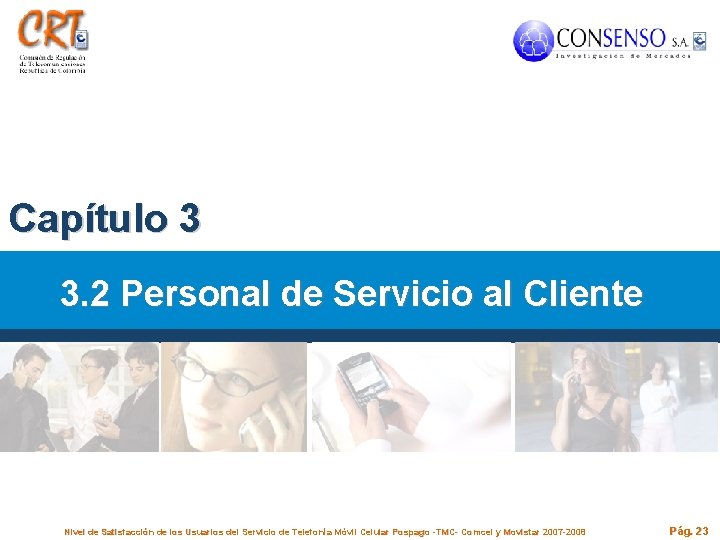 Capítulo 3 3. 2 Personal de Servicio al Cliente Nivel de Satisfacción de los