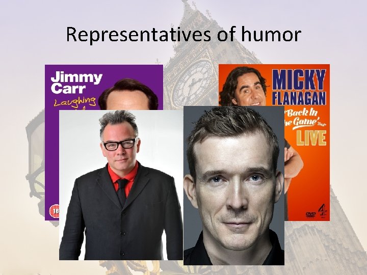 Representatives of humor Representatives of humor