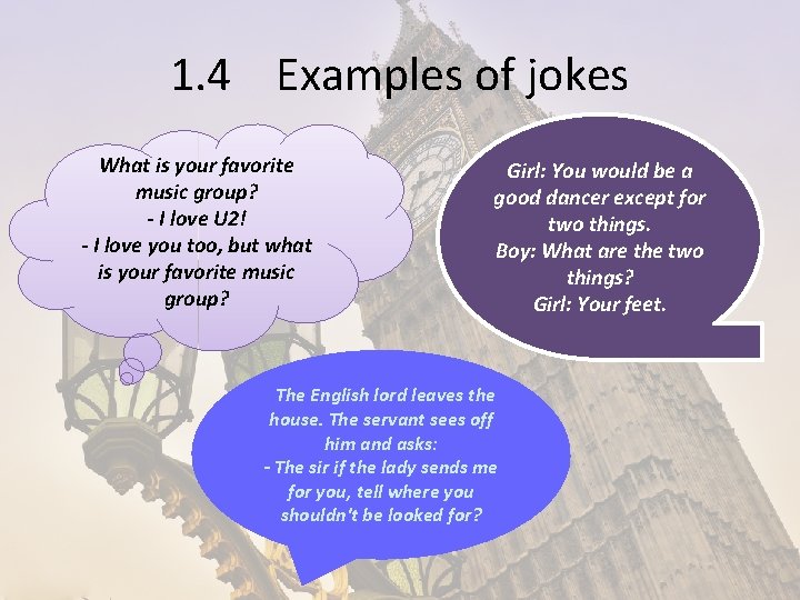 1. 4 Examples of jokes What is your favorite music group? - I love 1. 4 Examples of jokes What is your favorite music group? - I love