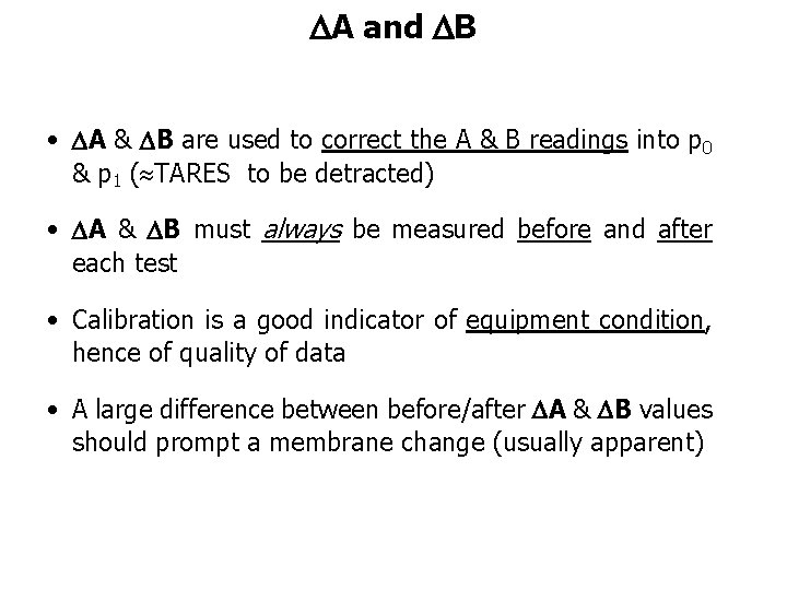  A and B • A & B are used to correct the A