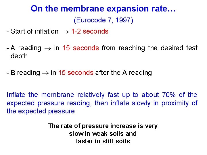 On the membrane expansion rate… (Eurocode 7, 1997) - Start of inflation 1 -2