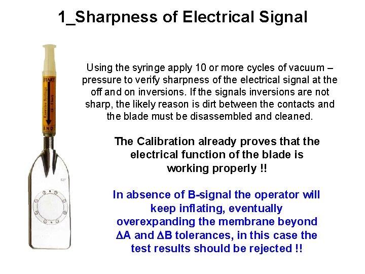 1_Sharpness of Electrical Signal Using the syringe apply 10 or more cycles of vacuum