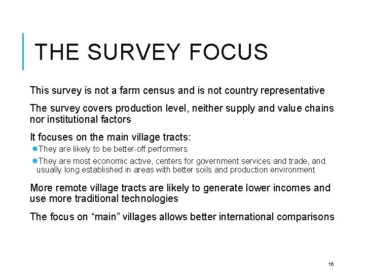 THE SURVEY FOCUS This survey is not a farm census and is not country