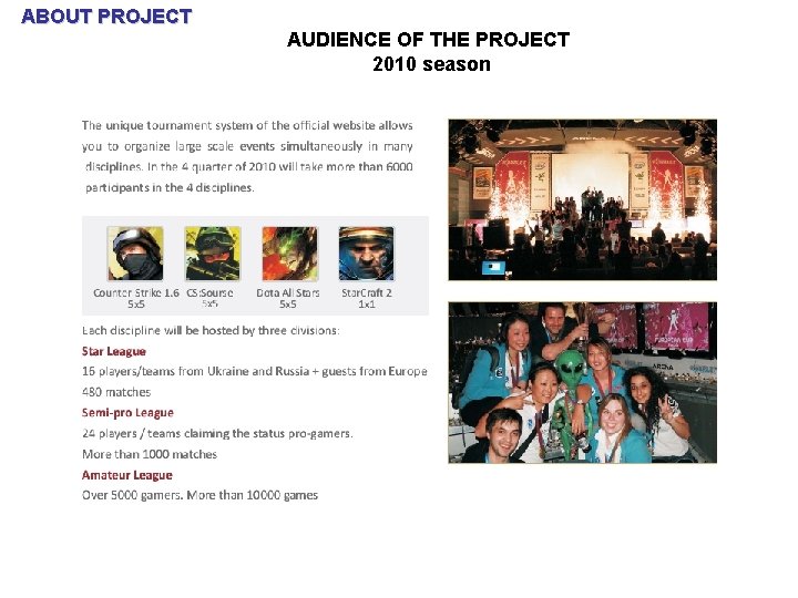 ABOUT PROJECT AUDIENCE OF THE PROJECT 2010 season 