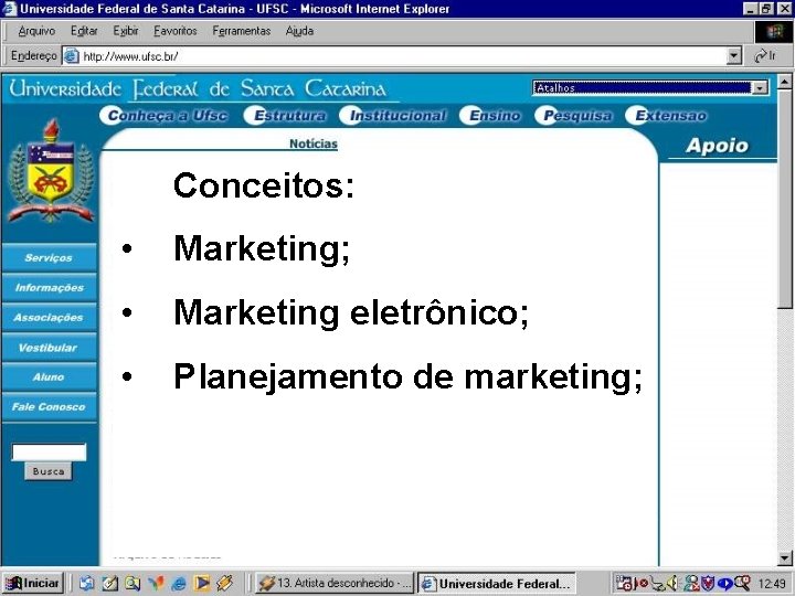 Conceitos: • Marketing; • Marketing eletrônico; • Planejamento de marketing; 