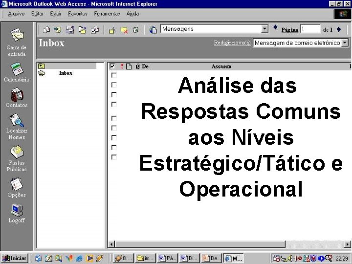  Análise das Respostas Comuns aos Níveis Estratégico/Tático e Operacional 