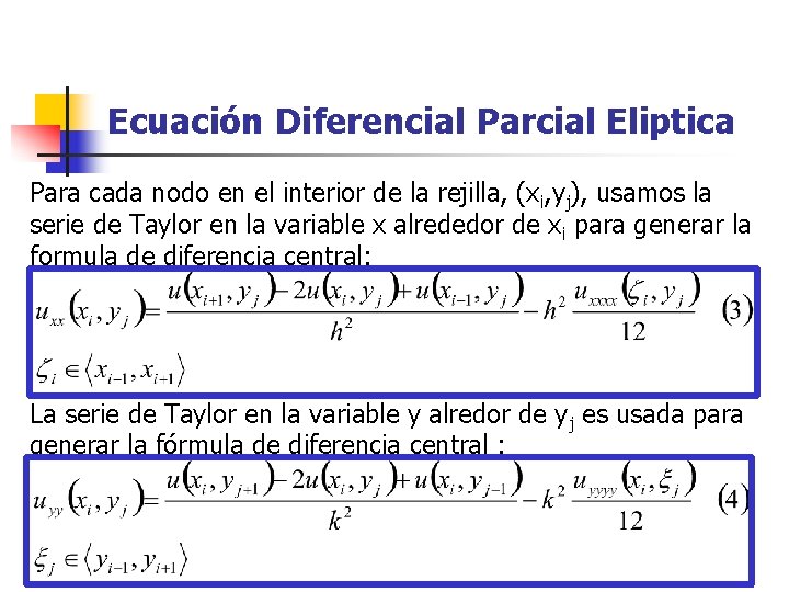 Ecuación Diferencial Parcial Eliptica Para cada nodo en el interior de la rejilla, (xi,