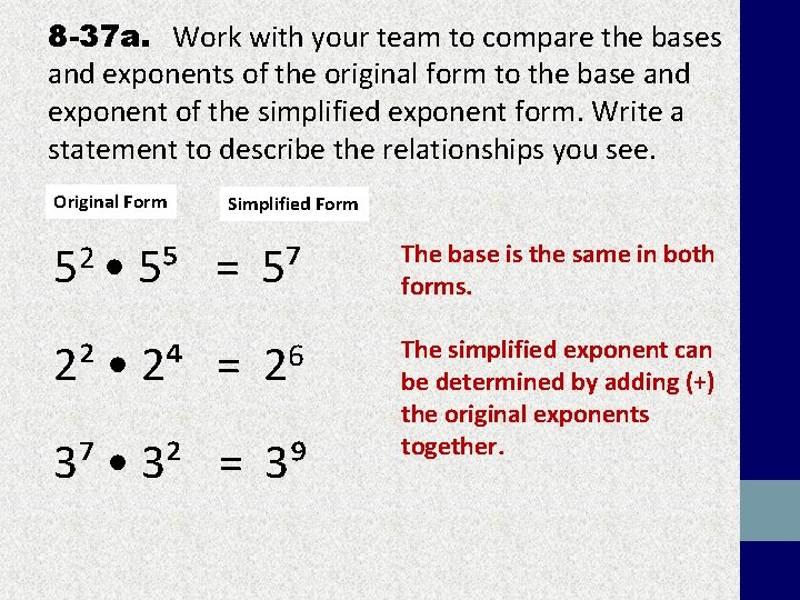 8 -37 a. Work with your team to compare the bases and exponents of