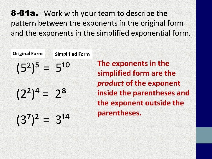 8 -61 a. Work with your team to describe the pattern between the exponents