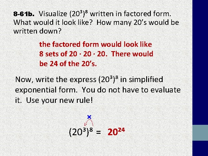 Visualize (20³)⁸ written in factored form. What would it look like? How many 20’s