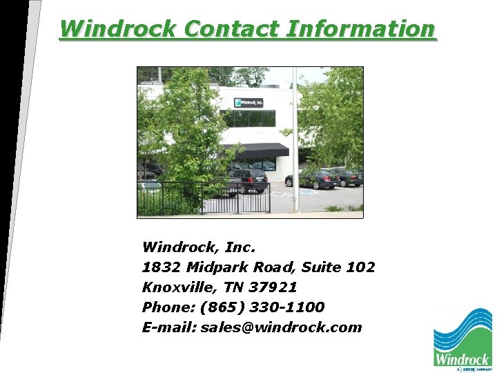 Windrock Contact Information Windrock, Inc. 1832 Midpark Road, Suite 102 Knoxville, TN 37921 Phone:
