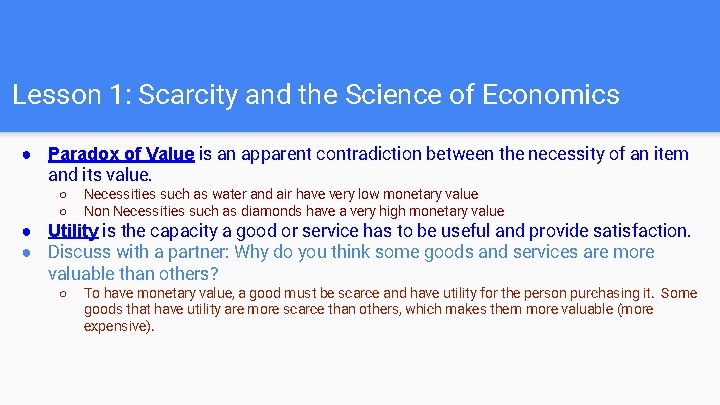 Lesson 1: Scarcity and the Science of Economics ● Paradox of Value is an