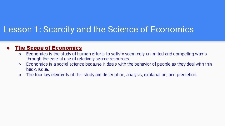 Lesson 1: Scarcity and the Science of Economics ● The Scope of Economics ○