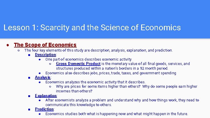 Lesson 1: Scarcity and the Science of Economics ● The Scope of Economics ○