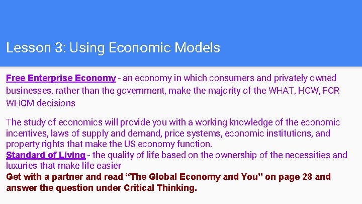 Lesson 3: Using Economic Models Free Enterprise Economy - an economy in which consumers