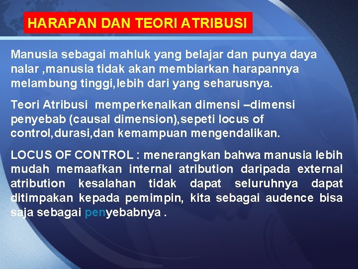 HARAPAN DAN TEORI ATRIBUSI Manusia sebagai mahluk yang belajar dan punya daya nalar , HARAPAN DAN TEORI ATRIBUSI Manusia sebagai mahluk yang belajar dan punya daya nalar ,