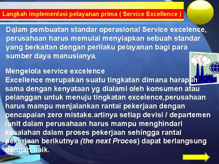 Langkah implementasi pelayanan prima ( Service Excellence ) Dalam pembuatan standar operasional Service excelence,