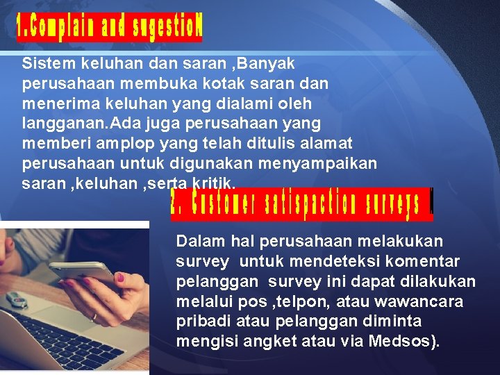 Sistem keluhan dan saran , Banyak perusahaan membuka kotak saran dan menerima keluhan yang