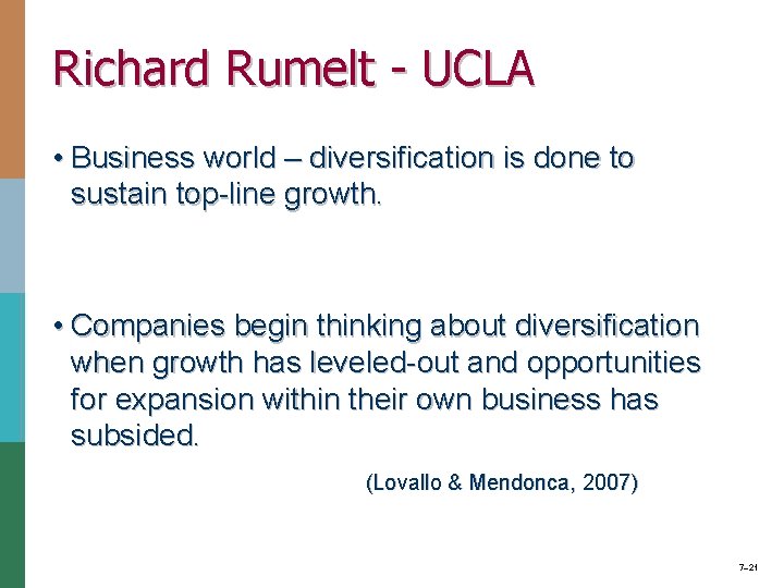 Richard Rumelt - UCLA • Business world – diversification is done to sustain top-line