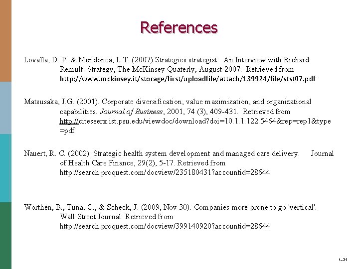 References Lovalla, D. P. & Mendonca, L. T. (2007) Strategies strategist: An Interview with