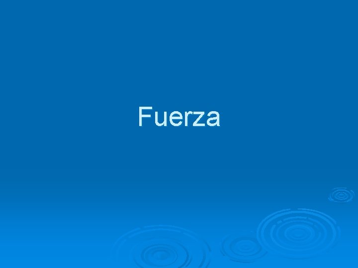 Fuerza 