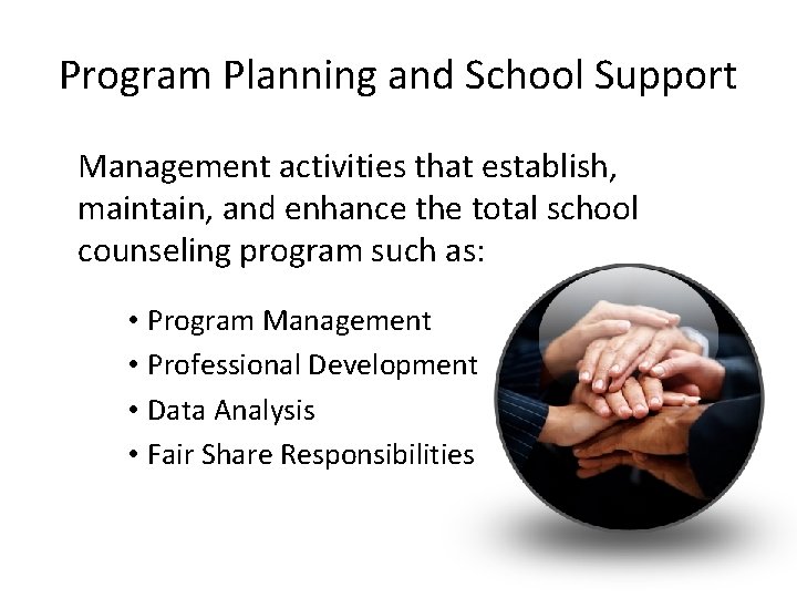 Program Planning and School Support Management activities that establish, maintain, and enhance the total