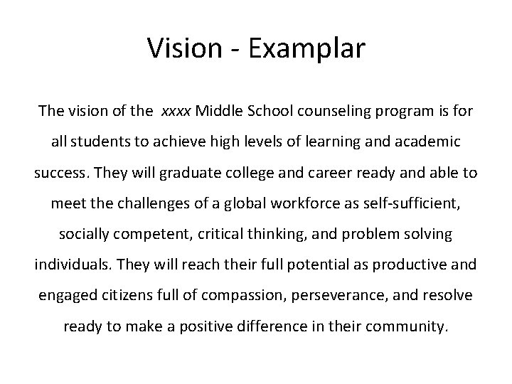 Vision - Examplar The vision of the xxxx Middle School counseling program is for